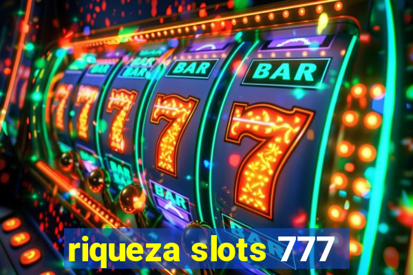 riqueza slots 777